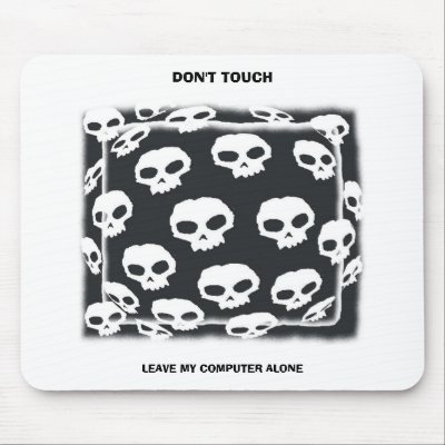 LEAVE MY COMPUTER ALONE, DON'T TOUCH MOUSE PAD by SUNZUP4U