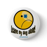 Leave my dog alone button