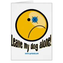 Leave my dog alone card