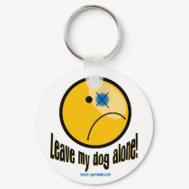 Leave my dog alone keychain