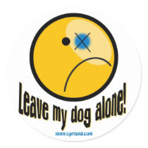 Leave my dog alone sticker