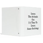 Leave The Attitude Out It's Time To Learn Some Soc 3 Ring Binder