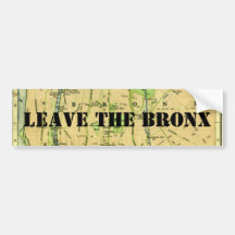 LEAVE THE BRONX! BUMPER STICKER