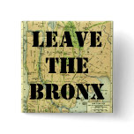 LEAVE THE BRONX! buttons