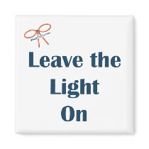 Leave The Light On Reminder Magnet