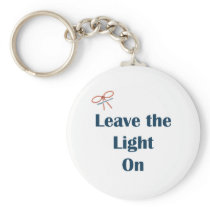 Leave The Light On Reminders Keychain