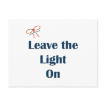 Leave The Light On Reminders Post Card