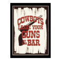 Leave You Gun At The Bar Cowboy posters by chysshirts Leave You Gun At The Bar Cowboy posters