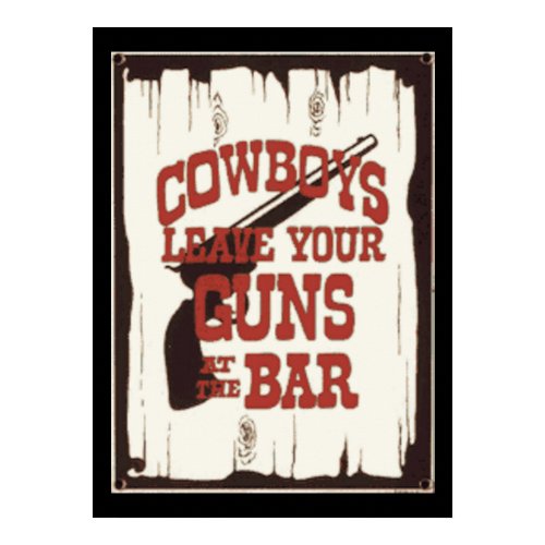 Leave You Gun At The Bar Cowboy print