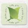 Lebe grün, liebe grün, träume grün, denke grün mousepads