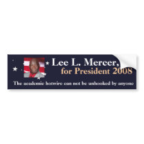 Lee L. Mercer, Jr. for President 2008 bumper stickers