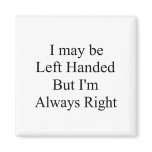 Left Handed magnets