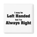 Left Handed magnets