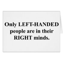 Left-Handed People in Their Right Mind cards by JustJokingGifts Left-Handed People in Their Right Mind cards