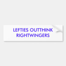 LEFTIES OUTTHINK RIGHTWINGERS BUMPER STICKERS