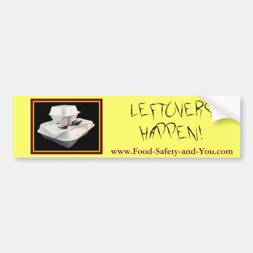LeftOvers Happen Bumper Stickers