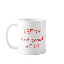 Lefty and Proud of it! In Red text mug
