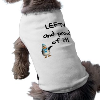 Lefty and Proud of it! Left handed funny sayings petshirt