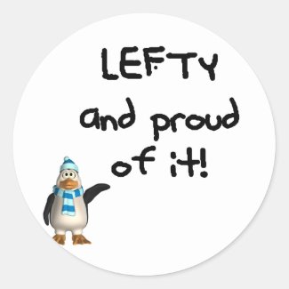 Lefty and Proud of it! Left handed funny sayings Round Sticker