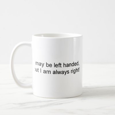 Lefty's are always right coffee mug
