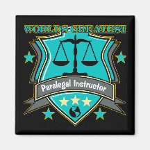 Legal World's Greatest Paralegal Instructor Fridge Magnet