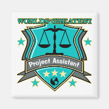 Legal World's Greatest Project Assistant Fridge Magnets