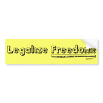 Legalize Freedom! Bumper Sticker bumper stickers by Libertymaniacs Legalize Freedom! Bumper Sticker bumper stickers