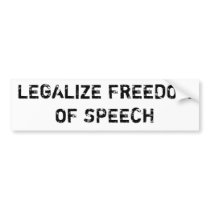 LEGALIZE FREEDOM OF SPEECH bumper stickers by johnpop LEGALIZE FREEDOM OF SPEECH bumper stickers