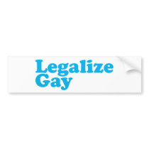 Legalize gay baby blue bumper stickers