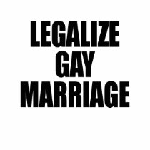 LEGALIZE GAY MARRIAGE t-shirts by gayshirts LEGALIZE GAY MARRIAGE t-shirts
