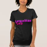 legalize gay pink magenta tshirt