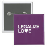 LEGALIZE LOVE buttons