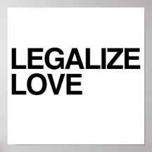 LEGALIZE LOVE -.png Print