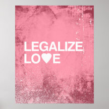 LEGALIZE LOVE POSTER