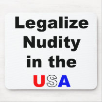 Legalize Nudity in the USA Mousepads