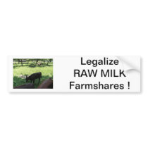 Legalize Raw Milk Farmshares ! Bumper Stickers