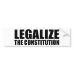 Legalize the constitution bumper stickers