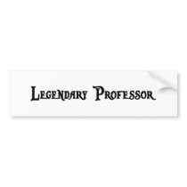 Legendary Professor Bumper Sticker