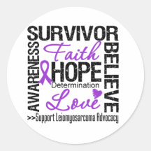 Leiomyosarcoma Cancer Survivors Motto Round Sticker