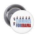 Lemmings for Obama Pin