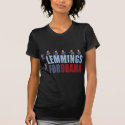 Lemmings for Obama T Shirts