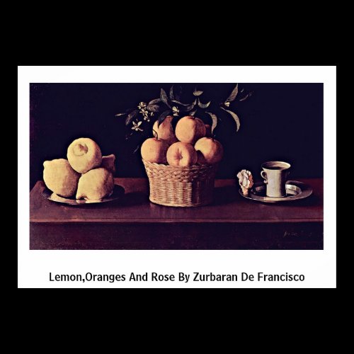 Lemon,Oranges And Rose By Zurbaran De Francisco Poster