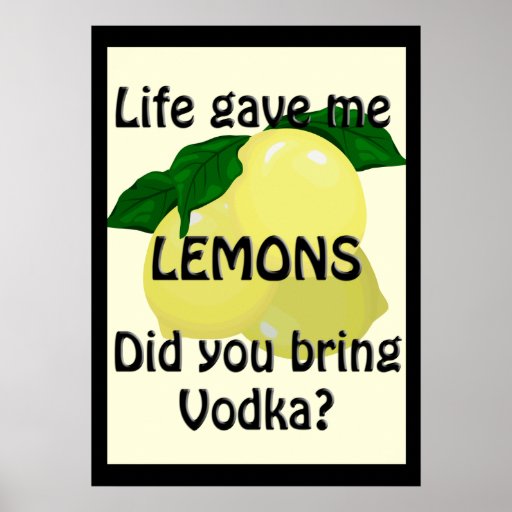 Lemons and Vodka Funny Poster 20 x 28