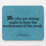 Lend a Helping Hand Romans 15-1 Mouse Pad