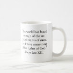 Leo_XIII, "The world has heard enough of the so... Coffee Mugs