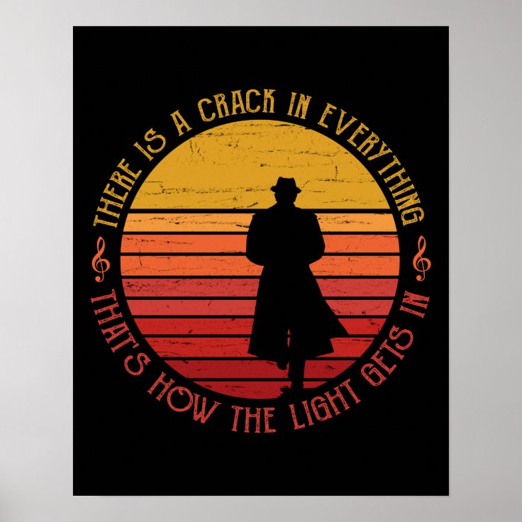 Leonard Cohen There Is A Crack In Everything Poster Zazzle