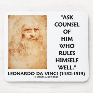Leonardo da Vinci Ask Counsel Who Rules Himself mousepad