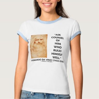 Leonardo da Vinci Ask Counsel Who Rules Himself shirt