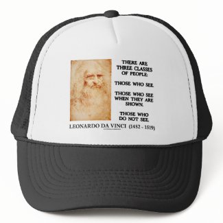 Leonardo da Vinci Three Classes Of People Quote hat