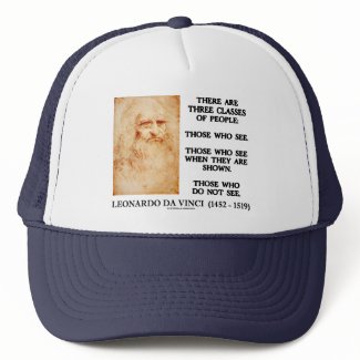 Leonardo da Vinci Three Classes Of People Quote hat